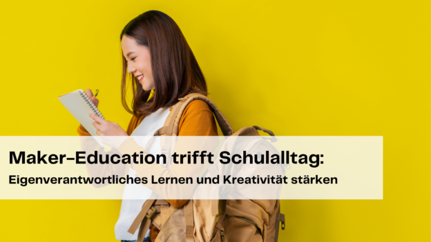 Maker-Education in der Schule Banner